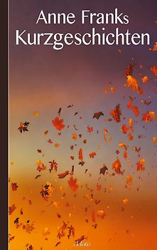 Anne Franks Kurzgeschichten