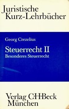 Steuerrecht - Besonderer Teil. Ertragsteuern, einheitswertabhängige Steuern, Umsatzsteuer. Ein Studienbuch