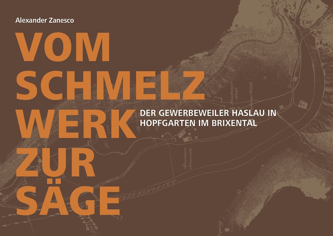 Vom Schmelzwerk zur Säge