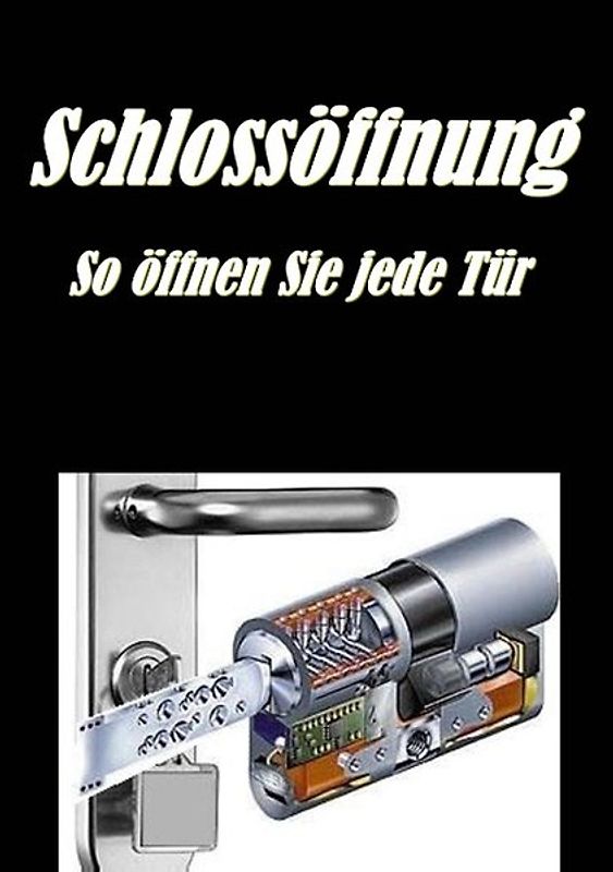 Schlossöffnung - So öffnen Sie jede Tür
