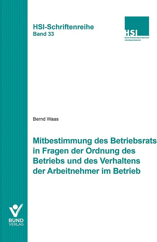 Mitbestimmung des Betriebsrats in Fragen der Ordnung des Betriebs und des Verhaltens der Arbeitnehmer im Betrieb