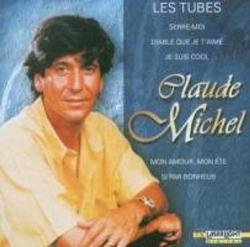 Claude Michel - Les Tubes