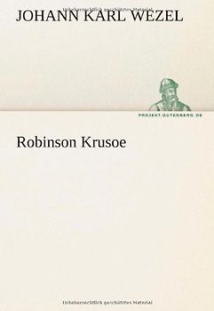 Robinson Krusoe (TREDITION CLASSICS) - Wezel, Johann Karl
