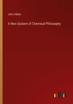 A New System of Chemical Philosophy