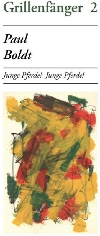 Paul Boldt. Junge Pferde! Junge Pferde!