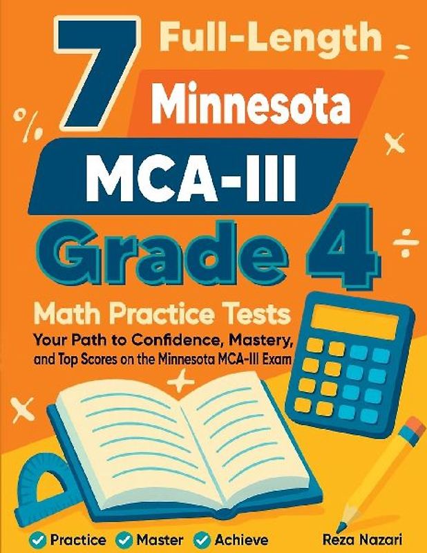 7 Full-Length Minnesota MCA-III Grade 4 Math Practice Tests