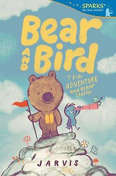 Bear and Bird: The Adventure and Other Stories