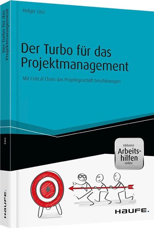 Der Turbo für das Projektmanagement - inkl. Arbeitshilfen online