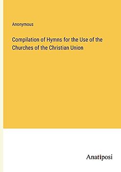 Compilation of Hymns for the Use of the Churches of the Christian Union