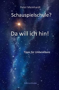 Schauspielschule? Da will ich hin!