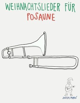 Weihnachtslieder für Posaune: Leichte Lieder!
