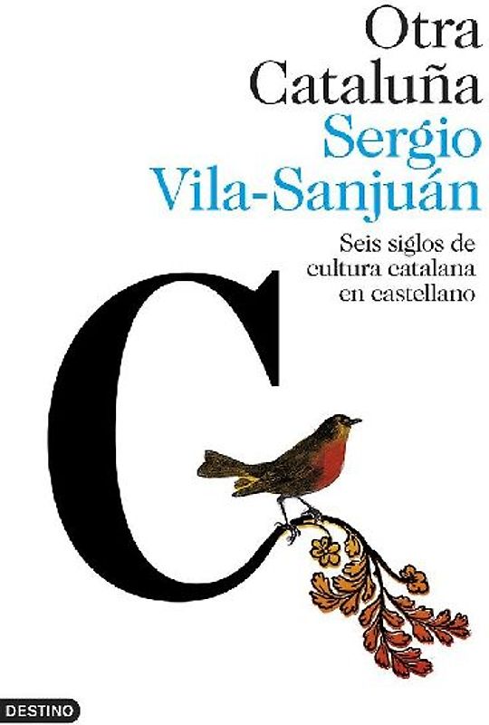 Otra Cataluña : seis siglos de cultura catalana en castellano