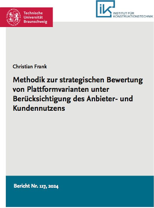 Methodik zur strategischen Bewertung von Plattformvarianten unter Berücksichtigung des Anbieter- und Kundennutzens