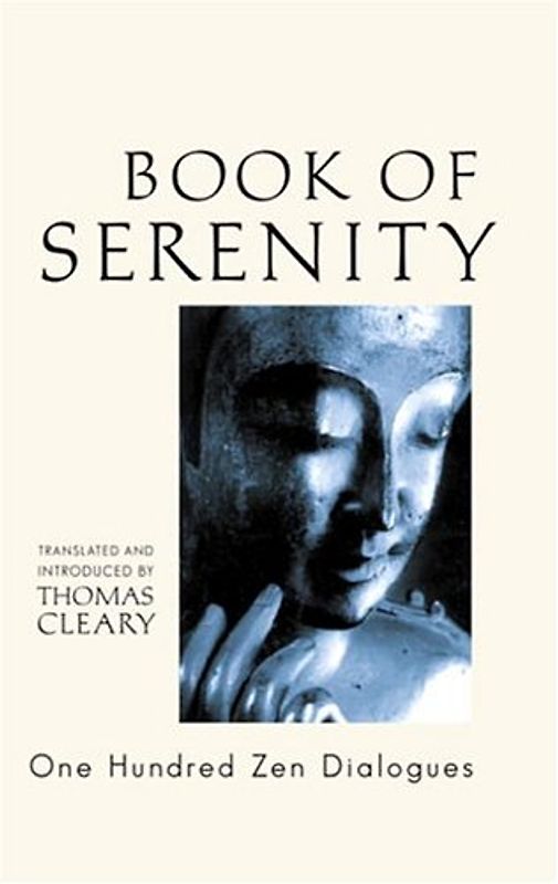 The Book of Serenity: One Hundred Zen Dialogues - Thomas Cleary