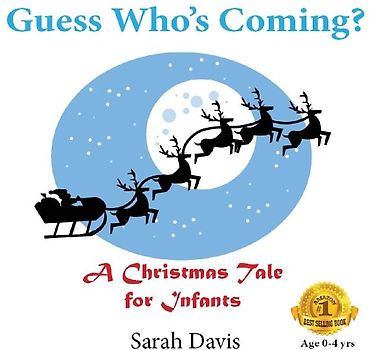 Guess Who's Coming? a Christmas Tale for Infants