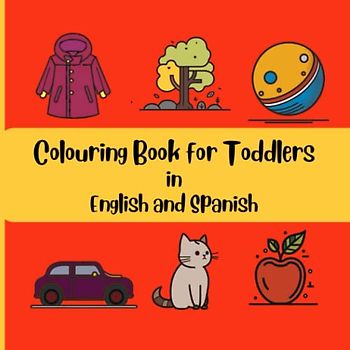 Colouring Book for Toddlers: English and Spanish