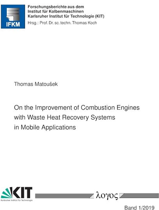 On the Improvement of Combustion Engines with Waste Heat Recovery Systems in Mobile Applications