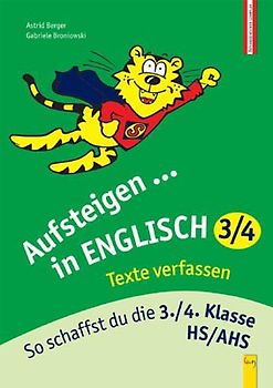 Aufsteigen in Englisch - Texte verfassen 3./4. Klasse HS/AHS