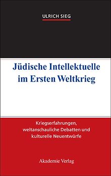 Jüdische Intellektuelle im Ersten Weltkrieg