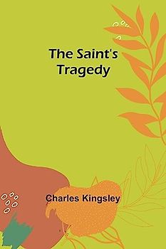 The Saint's Tragedy