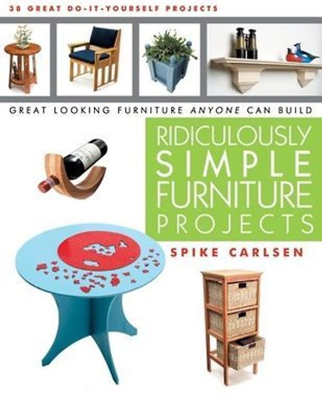 Ridiculously Simple Furniture Projects