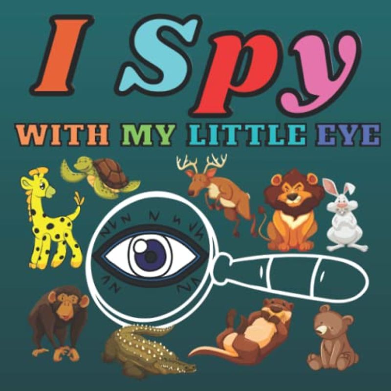 I Spy With My Little Eye: i spy book for kids ages 4-8 , Find, and Seek Activity Book, i spy with my little eye animals, i spy with my little eye abc book,