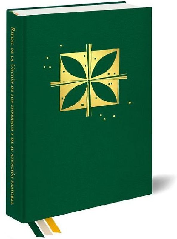 Ritual de la Unción de Los Enfermos Y de Su Atención Pastoral