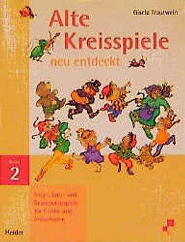 Alte Kreisspiele - neu entdeckt