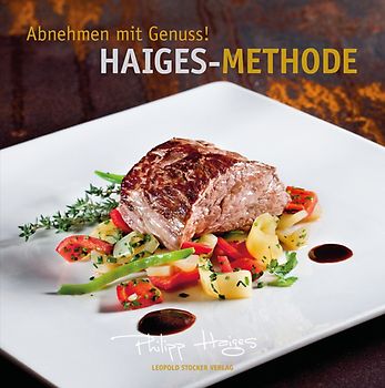 Abnehmen mit Genuss! Haiges-Methode