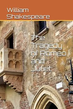 The Tragedy of Romeo and Juliet