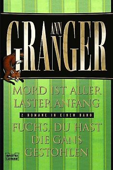 Mord ist aller Laster Anfang /Fuchs, du hast die Gans gestohlen