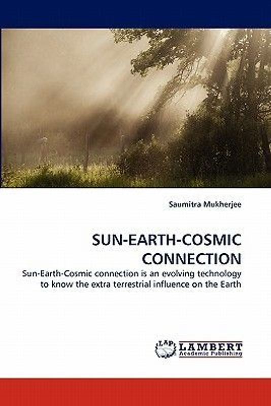 SUN-EARTH-COSMIC CONNECTION