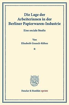 Die Lage der Arbeiterinnen in der Berliner Papierwaren-Industrie.