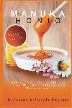Manuka Honig: Alles über die Heilkraft des Wundermittels aus Neuseeland