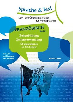 Französisch Band 2: Zeitenbildung Zeitenverwendung