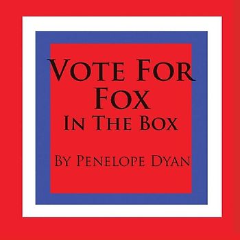 Vote For Fox---In The Box