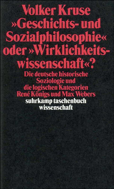 »Geschichts- und Sozialphilosophie« oder »Wirklichkeitswissenschaft«?