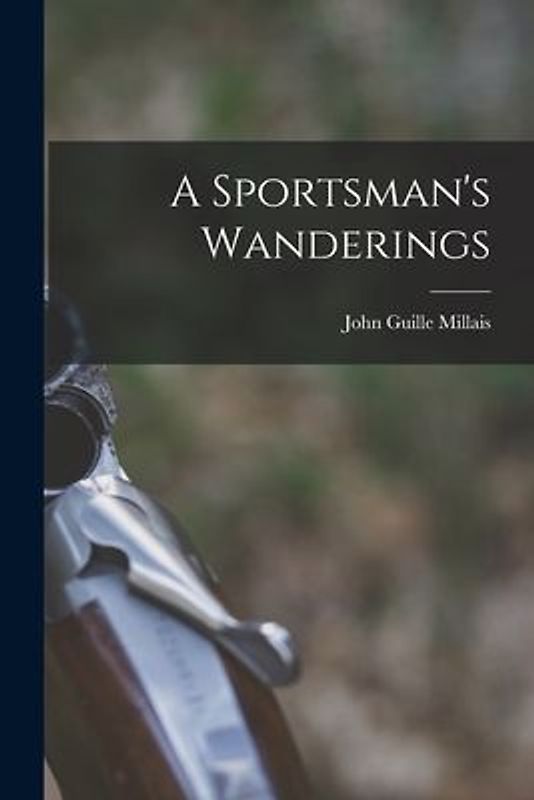 A Sportsman's Wanderings