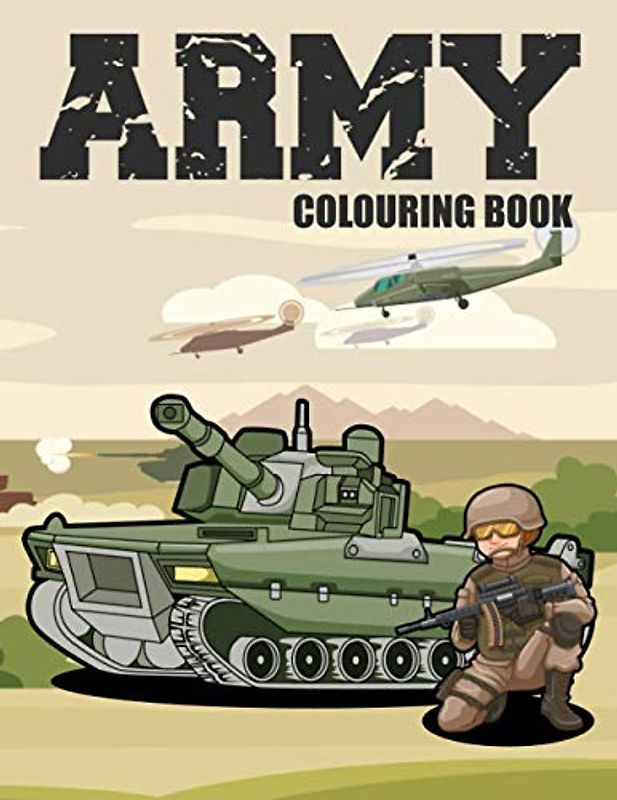 Army Colouring Book: Air Force and Tank Colouring Books for Children