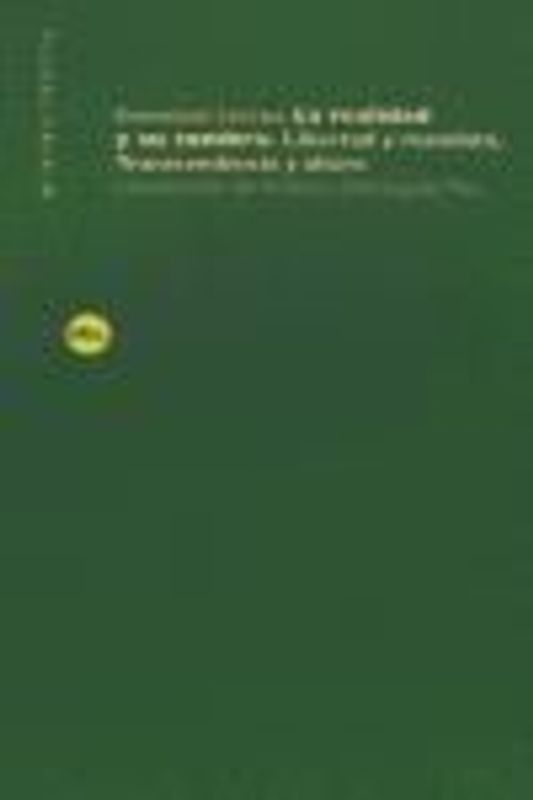 La realidad y su sombra : libertad y mandato, transcendencia y altura