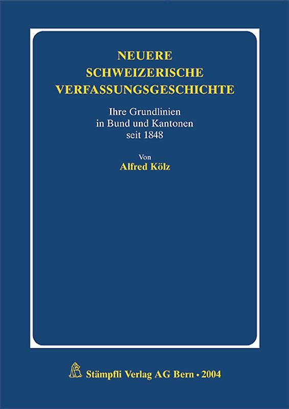 Neuere schweizerische Verfassungsgeschichte
