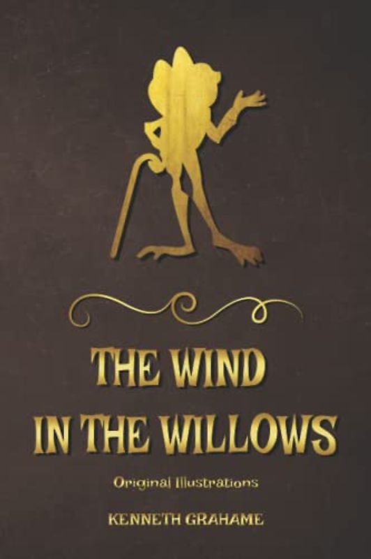 The Wind in the Willows: with original illustrations