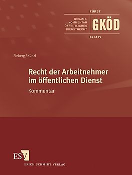 Gesamtkommentar Öffentliches Dienstrecht (GKÖD) / Recht der Arbeitnehmer im öffentlichen Dienst - Abonnement