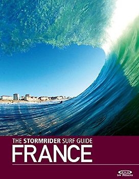 The Stormrider Surf Guide - France