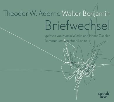 Theodor W. Adorno - Walter Benjamin Briefwechsel