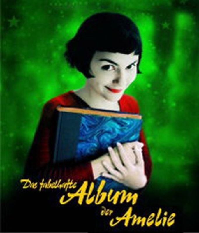 Das fabelhafte Album der Amelie. Das Buch zum Film 'Die fabelhafte Welt der Amelie'
