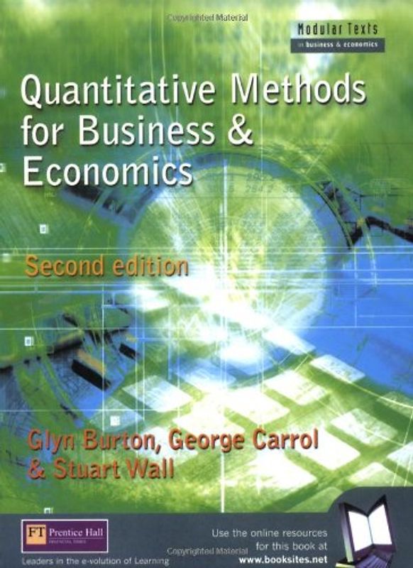 Quantitative Methods for Business & Economics (Modular Texts in Business & Economics) - Glyn Burton