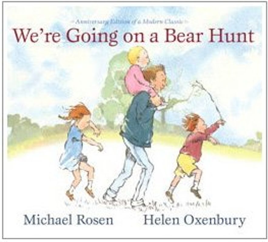 We're Going on a Bear Hunt: Anniversary Edition of a Modern Classic - Rosen, Michael