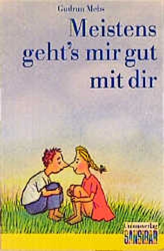 Meistens gehts mir gut mit dir