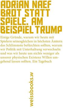 Brot statt Spiele. Am Beispiel Trump